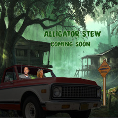 Alligator stew by DJ Squid, T.B.S Benin Harper, Thomas Blake, Kate Pierson