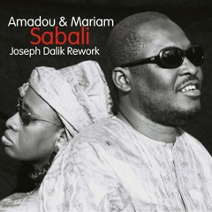 Amadou & Mariam-Sabali(Joseph Dalik Rework)