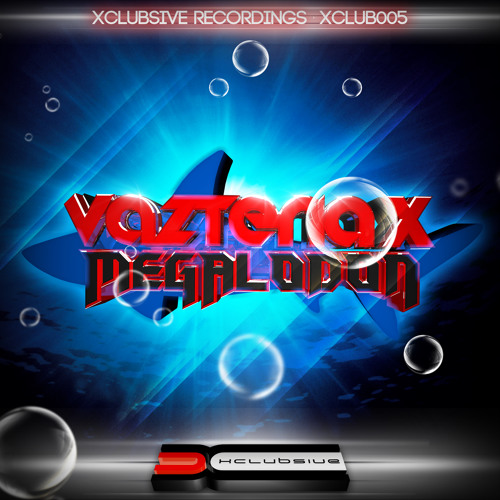 Vazteria X - Megalodon * 27.January on Beatport