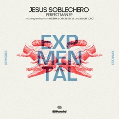 XPM083 : Jesus Soblechero - Perfect Man (Medeew & Chicks Luv Us Remix)