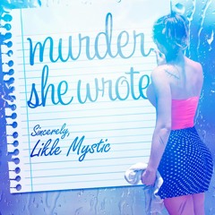 Likle Mystic - Murder She Wrote [ZiggyBlacks Productions 2014]