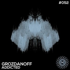 Grozdanoff - Addicted (Original Mix)