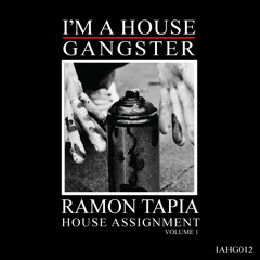 RAMON TAPIA | JAH | I'M A HOUSE GANGSTER