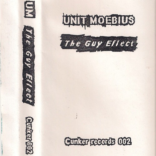 Unit Moebius - The Guy Effect (Part 2)