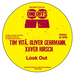 Tim Vita, Oliver Gehrmann, Xaver Hirsch – Look Out (12'' - 1F004, Side A2)