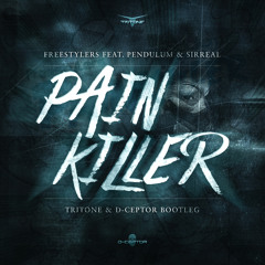 Freestylers feat. Pendulum & Sirreal - Painkiller (Tritone & D-Ceptor Bootleg)