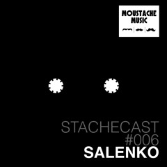 Salenko ~ Stachecast #006 ~ Put A Spell On You ~ [STC006]