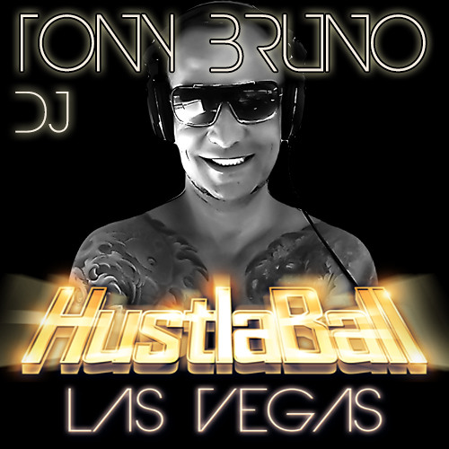 LIVE IN LAS VEGAS - HUSTLABALL - DJ TONY BRUNO