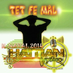 Tet Femal - Haitian Vybz (K - Naval 2014 La)