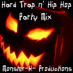 Hard Trap n' Hip Hop Party (Monster Mix) by Monster-K-