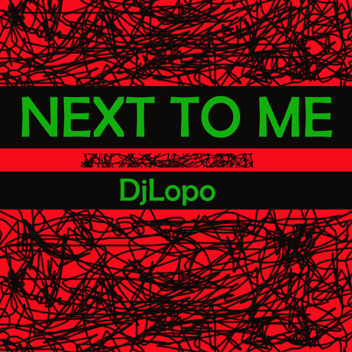 Next To Me - DjLopo