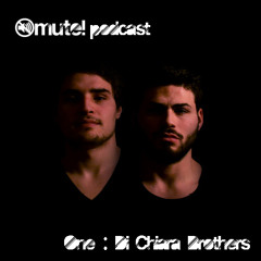 mute! Podcast 1 - Di Chiara Brothers