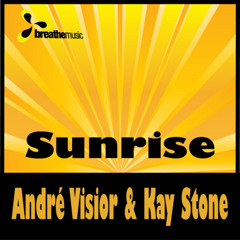 Andre Visior and Kay Stone - Sunrise (Ronski Speed Remix)