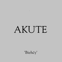Akute - Бегчы (album version)