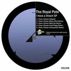 The Royal Pete - I Have a Dream (LINELI Trippy remix)L.Q  [House Lab]out now