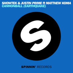 Showtek & Justin Prime Feat. Matthew Koma Earthquake Cannonball (Extended Vocal Mix)