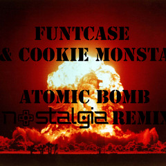 Atomic Bomb (Nostalgia Remix) [REMASTER]