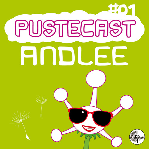 Pustecast # 01 Andlee