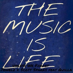 Unless We Forget - Jewelz & Scott Sparks feat Quilla