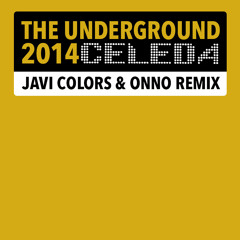 CELEDA THE UNDERGROUND @javicolors @onnomusic