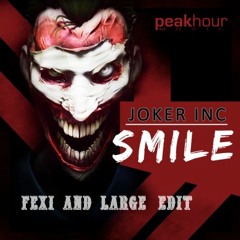 JOKER INC - SMILE (FEXI AND LARGE EDIT) FREE DOWNLOAD