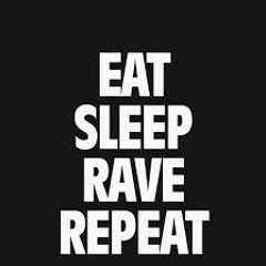 Eat Sleep Rave Repeat Party Busted (LUCKY L Mashup)