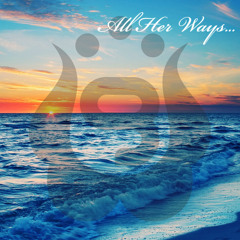 All Her Ways...