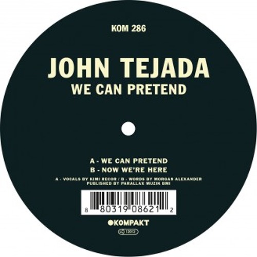 John Tejada - We Can Pretend