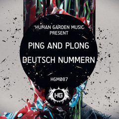 Ping and Plong - Deutsch Nummern [Human Garden] Out Now!!!
