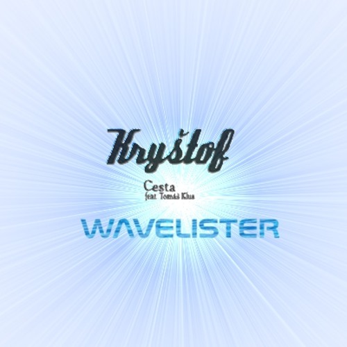Stream Kryštof - Cesta Feat. Tomáš Klus (Wavelister Bootleg) by Wavelister  | Listen online for free on SoundCloud