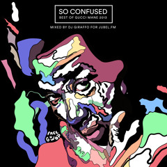 So Confused - The Best Of Gucci Mane 2013 - DJ Giraffo