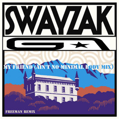 My Friend (Ain't No Minimal Body Mix)