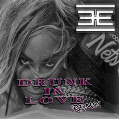 @EDBROOKE - Drunk in Love (Remix)