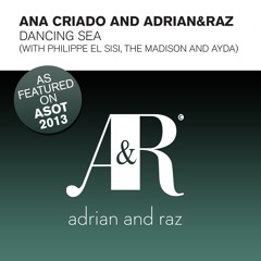 Ana Criado & Adrian&Raz With Philippe El Sisi - Dancing Sea (Philippe El Sisi Remix)