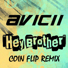 Avicii - Hey Brother (Coin Flip Remix) [FREE DOWNLOAD]