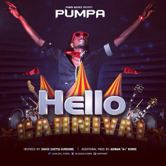 PUMPA - Hello Carnival{Inspired By David Guetta - Sunshine}