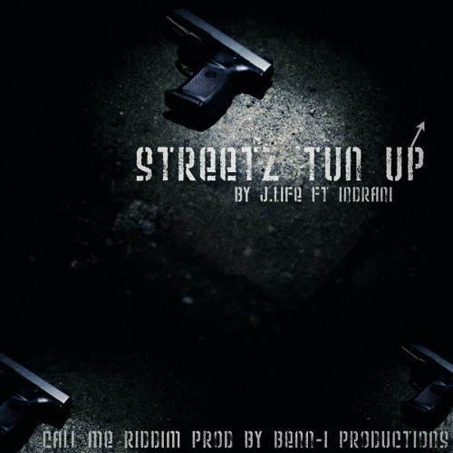 Streetz Tun Up - JLife ft. Indrani (prod. Benn-i)