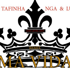 Dji Tafinha - Ma Vida ft Nga & Ludi (REMIX)