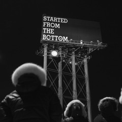 *Unreleased* Started From Da Bottom