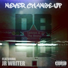 01 DB4D ft Jr Writer Never Change Up Master (1)