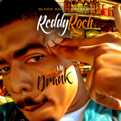 @ReddyRochLive - Smoke My Drank