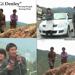 Chegi Denley(For You)-Kezang Wangdi&Kezang Dorji(rapper)