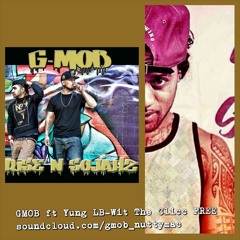 GMOB ft YUNG LB - WIT THE CLICC (Produced by Hit Men) LILTUINxNUTTYMACxYUNGLB