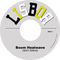 DEDY DREAD - Boom Heatwave