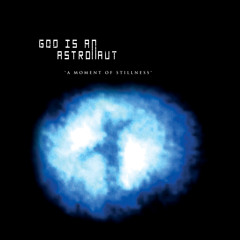 GOD IS AN ASTRONAUT - Sweet Deliverance