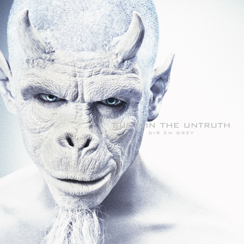 Dir En Grey - Sustain the UNtruth
