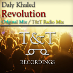 01. Daly Khaled – Revolution (Original Mix) [T&TREC-008-WEB-2014]
