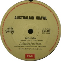 Australian Crawl - Big Fish (B-side)
