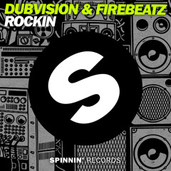 Dubvision & Firebeatz - Rockin (Original Mix)
