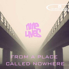 Nine Lives "From A Place Called Nowhere"